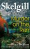 [DI Skelgill Investigates 12] • Murder on the Run